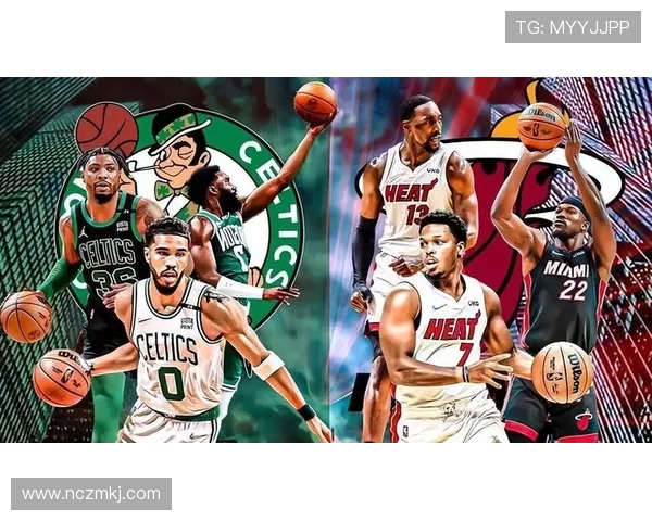 热火与凯尔特人对决数据分析揭示比赛关键因素与球员表现